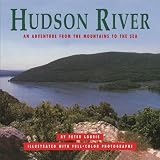 Hudson River: An Adventure from the Mountains to the Sea