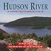 Hudson River: An Adventure from the Mountains to the Sea