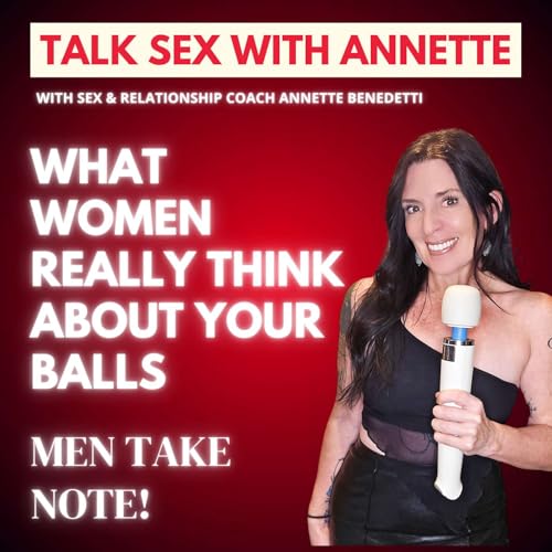 What Women Really Think About Your Balls &mdash; Men Take Note!