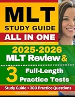 MLT Study Guide: All-in-One ASCP MLT Exam Review + 300 Practice Questions with In-Depth Answer Explanation for the ASCP Medical Laboratory Technician Exam (Includes 3 Full-Length Practice Tests) B0D9VF55LF Book Cover
