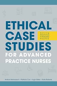 Ethical Case Studies for Advanced Practice Nurses: Solving