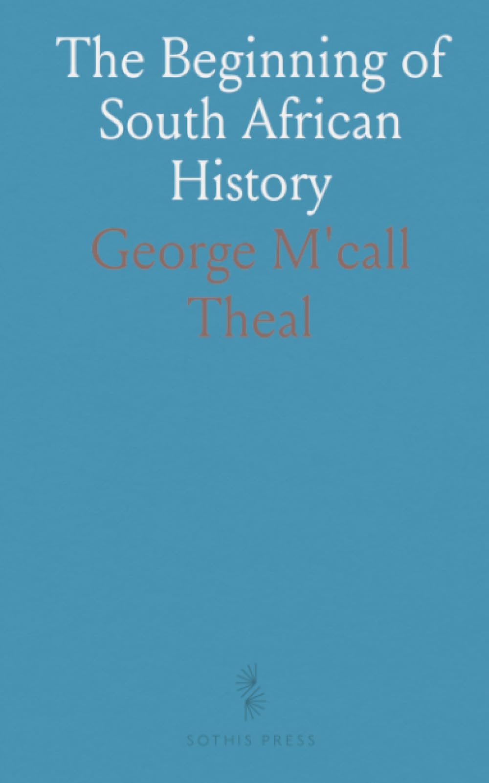 The Beginning of South African History