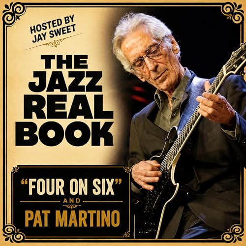 Four on Six and Pat Martino