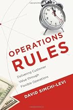Operations Rules: Delivering Customer Value Through Flexible Operations