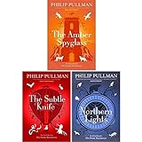 His Dark Materials Trilogy 3 Books Collection Set by Philip Pullman (Northern Lights, The Subtle Knife, The Amber Spyglas)