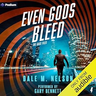 Even Gods Bleed Audiobook By Dale M. Nelson cover art