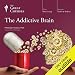 The Addictive Brain