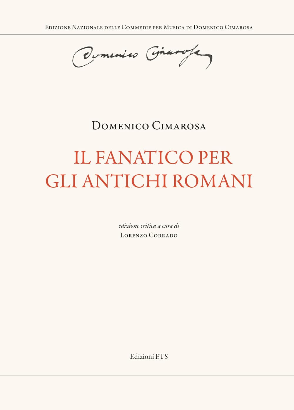 Il fanatico per gli antichi romani. Ediz. critica