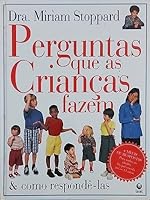 Perguntas Que As Criancas Fazem - Como Responde-La 8525023000 Book Cover