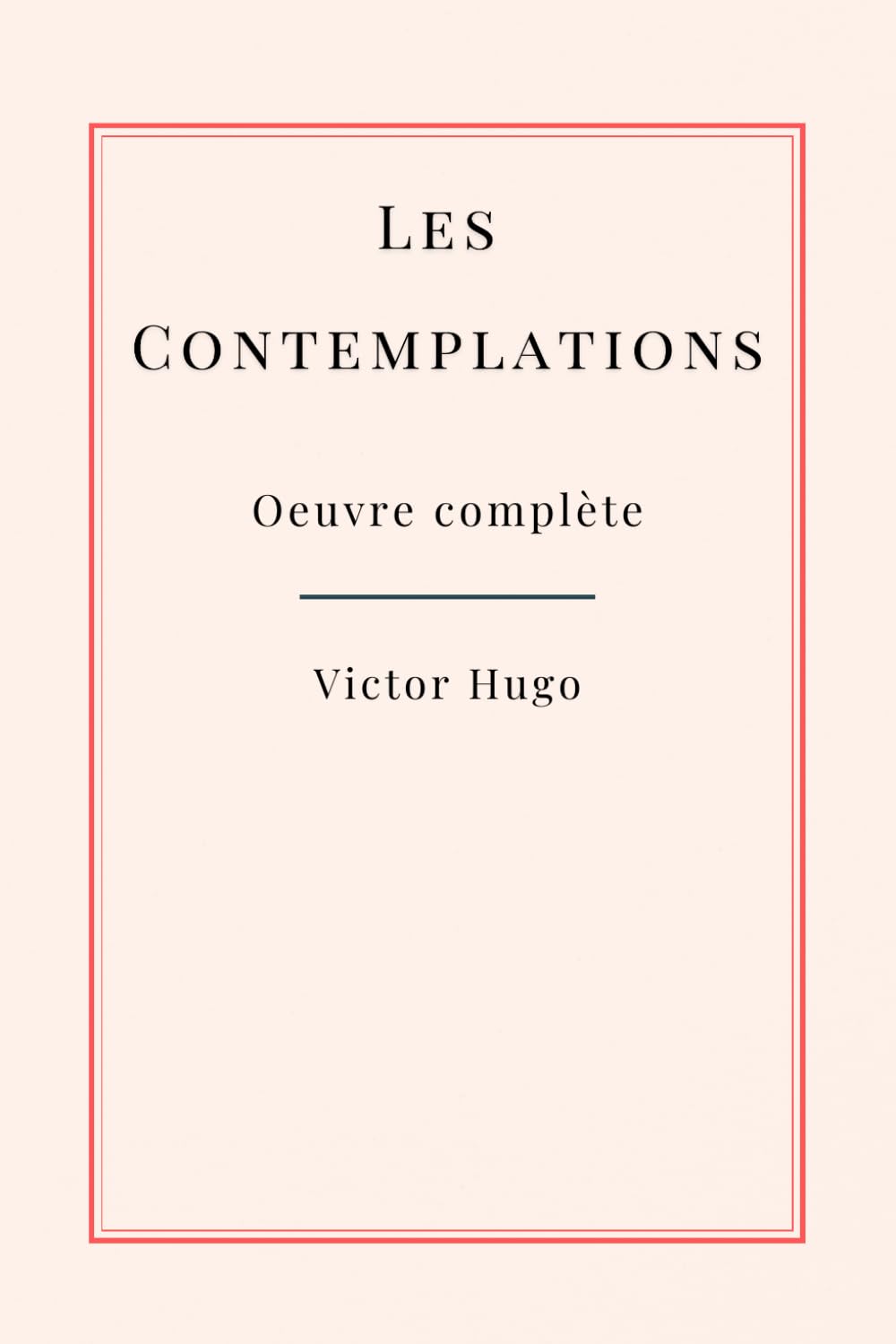 Les Contemplations: Oeuvre complète | Édition Collector