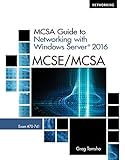 MCSA Guide to Networking with Windows Server 2016, Exam 70-741