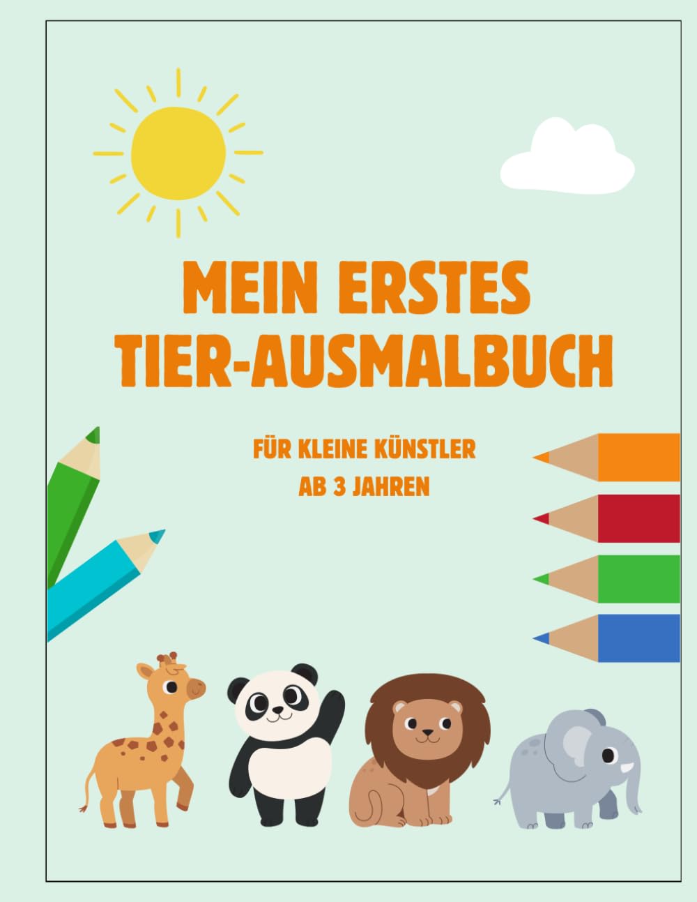Mein erstes Tier-Ausmalbuch - Einfache Motive für Kinder ab 3 Jahren: Große Motive für kleine Hände