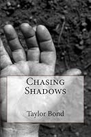 Chasing Shadows 1481228641 Book Cover