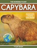 Capybara: Fascinating Animal Facts for Kids (This Incredible Planet)