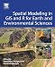 Spatial Modeling in GIS and R for Earth and Environmental Sciences