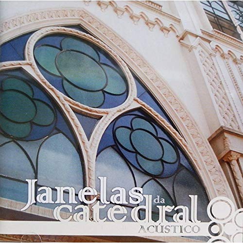CD Janelas da Catedral Acústico