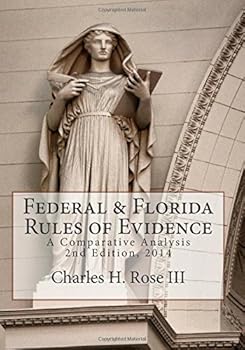 Paperback Federal & Florida Rules of Evidence: A Comparative Analysis, 2nd Edition Book