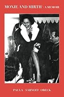 Moxie and Mirth: A Memoir 1545389861 Book Cover