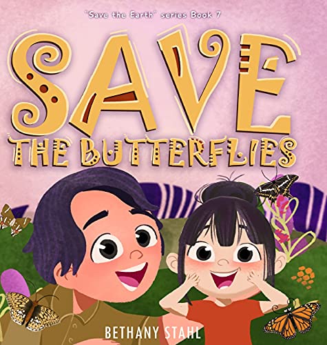 Save The Butterflies: 7 (Save The Earth)