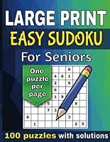 Large Print Easy Sudoku for Seniors: 100 easy sudoku puzzles for adults with solutions, to improve memory, critical thinking, and cognitive function B0D3VLNM2M Book Cover