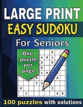 Paperback Large Print Easy Sudoku for Seniors: 100 easy sudoku puzzles for adults with solutions, to improve memory, critical thinking, and cognitive function Book