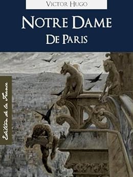 Notre Dame de Paris | The Hunchback of Notre Dame (in French) by Victor Hugo (Oeuvres Complètes de Victor Hugo t. 3) par [Victor Hugo, Edition de la France]