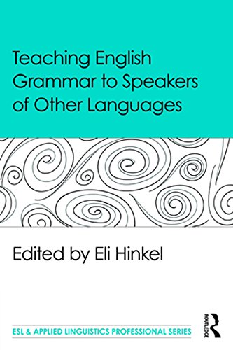 Teaching English Grammar to Speakers of Other Languages (ESL & Applied Linguistics Professional Series)