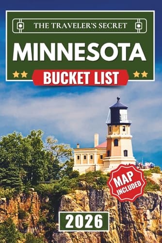 Minnesota Bucket List: Discover 120 Epic Adventures in the...