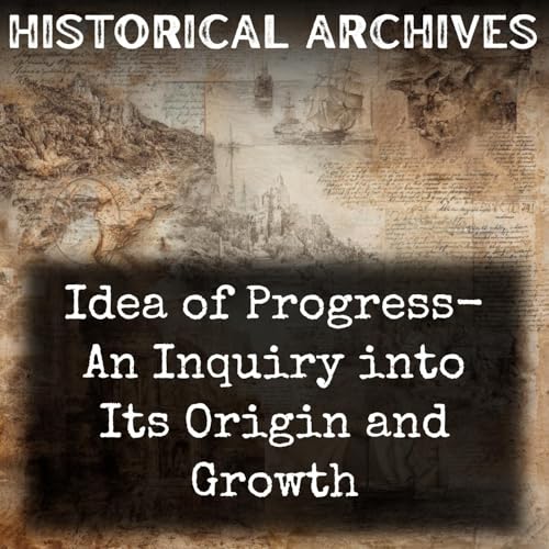 22 - Idea of Progress- An Inquiry into Its Origin and Growth by John Bagnell Bury cover art