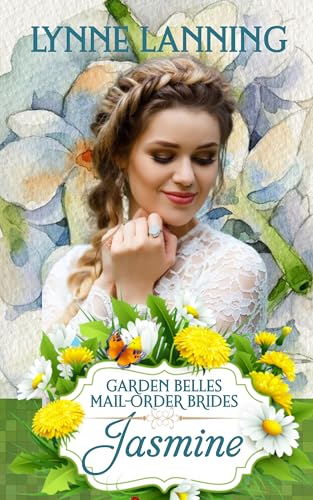 Jasmine (Garden Belles Mail-Order Brides Book 8)