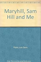Maryhill, Sam Hill and Me B002CC8NNU Book Cover