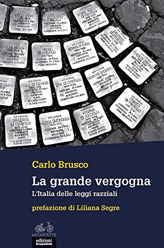 La Grande Vergogna. L'italia Delle Leggi Razziali