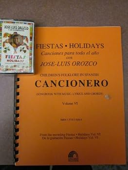 Lirica Infantil Con Jose-Luis Orozco: Volume 6, Fiestas = Hispanic Children's Folklore with Jose-Luis Orozco