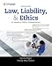 Law, Liability, and Ethics for Medical Office Professionals