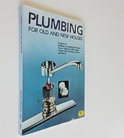 Plumbing for Old and New Houses 0932944469 Book Cover