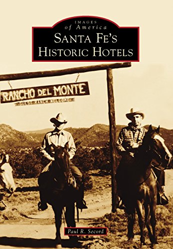 Santa Fe's Historic Hotels (Images of America)