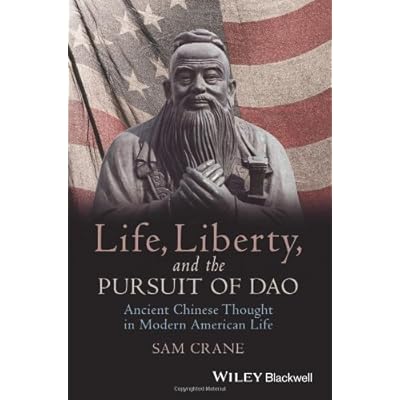 Life, Liberty, and the Pursuit of Dao