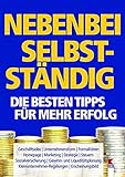 Nebenbei selbstständig. Die besten Tipps für mehr Erfolg: Geschäftsidee. Unternehmensform. Formalitäten. Homepage. Marketing. Strategie. Steuern. ... Kleinunternehmer-Regelungen. Erscheinungsbild