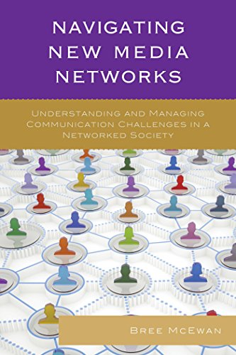 Lexington Books Mcewan, Bree Navigating New Media Networks: Understanding And Managing Communication Challenges In A Networked Society cover