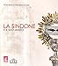 La Sindone E Il Suo Museo. Ediz. Illustrata. Con Dvd - 3