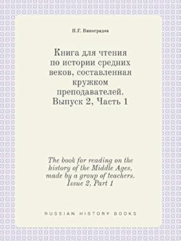 Paperback The book for reading on the history of the Middle Ages, made by a group of teachers. Issue 2, Part 1 [Russian] Book