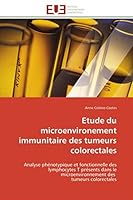 Etude Du Microenvironement Immunitaire Des Tumeurs Colorectales 6131549176 Book Cover