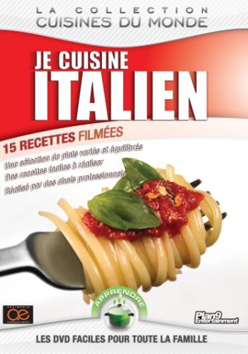Je Cuisine Italien - 15 Recettes Facile A Realiser