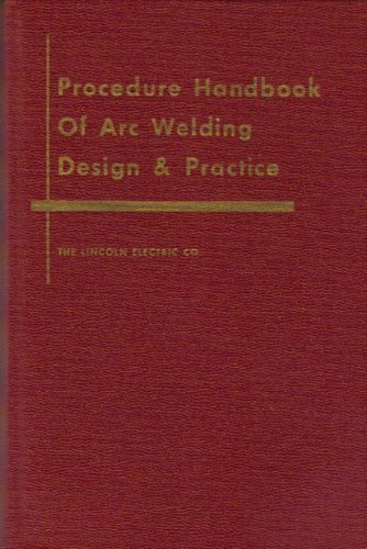Procedure Handbook of Arc Welding Design & Practice: The Lincoln