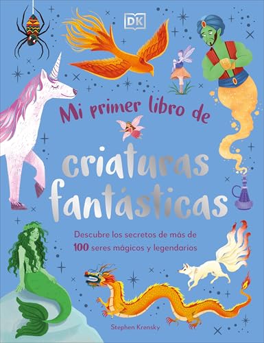 Mi primer libro de criaturas fantasticas (Bedtime Book of Magical Creatures) (The Bedtime Books) (Spanish Edition)