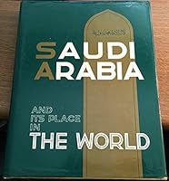 Saudi Arabia and Its Place in the New World. B00455SAQM Book Cover