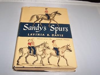 Hardcover Sandy's spurs;: Illustrated by Grace Paull Book