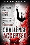 CHALLENGE ACCEPTED: Un thriller psicológico sobre el lado oscuro...
