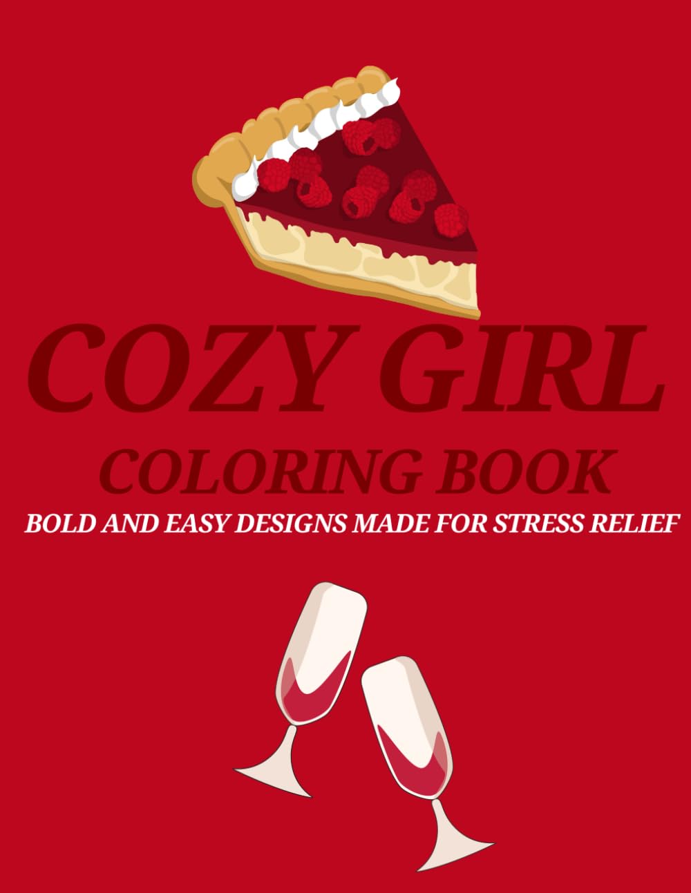 Cozy Girls Coloring Book: Bold and Easy Designs for Stress Relief & Relaxation