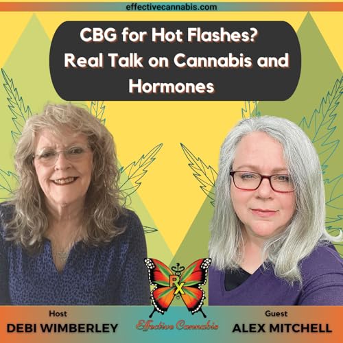Episode 28: CBG for Hot Flashes? Real Talk on Cannabis and Hormones